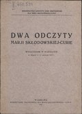 Maria Skłodowska-Curie Dwa odczyty Marji Skłodowskiej-Curie