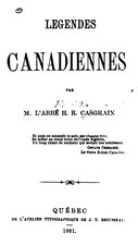 Abbé H.-R. Casgrain, Légendes canadiennes, 1861    