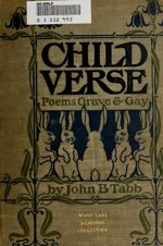 Thumbnail for File:Child verse; poems grave and gay (IA childversepoemsg00tabbrich).pdf