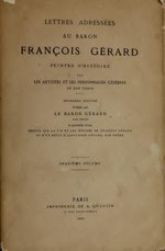 Thumbnail for File:Lettres adressées au baron François Gérard, peintre d'histoire, par les artistes et les personnages célèbres de son temps (IA lettresadressees02gera).pdf