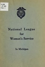 Thumbnail for File:The National league for woman's service in Michigan from March, 1917, to April, 1919 (IA nationalleaguefo00nati).pdf