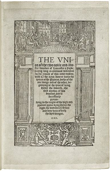 Title page from the 1550 edition of Edward Hall's The Union of the Two Noble and Illustre Families of Lancaster and York.