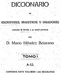 Miniatura para Diccionario de escritores, maestros y oradores naturales de Sevilla y su actual provincia