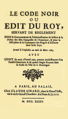 Louis XV - Le Code noir, ou Édit du roy Louis XIV, page de titre, Claude Girard, 1735, Wikidata