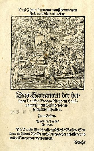 The Baptism of Christ from Luther's Small Catechism, 1550 Baptism-Catechism-Luther-Brosamer-1550.jpg