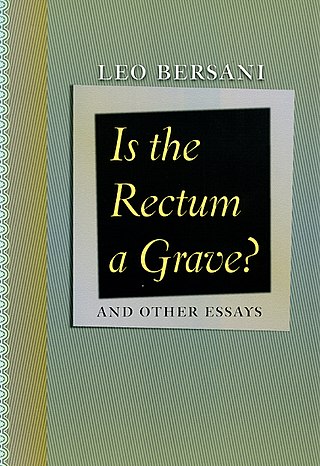 <span class="mw-page-title-main">Is the Rectum a Grave?</span> Leo Bersani essay