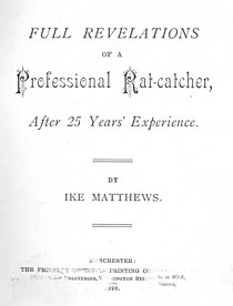 Cover of the 1898 publication Full Revelations of a Professional Rat-Catcher by Ike Matthews Full Revelations of a Professional Rat-Catcher - book cover - Project Gutenberg eText 17243.jpg