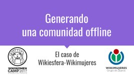 Generando una comunidad offline - El caso de Wikiesfera-Wikimujeres