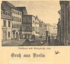 Ehemalige Königstraße (heutige Rathausstraße) mit dem alten Berliner Rathaus