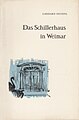 1965-04 DDR-Sachliteratur, Das Schillerhaus in Weimar, Autor Gerhard Hendel.jpg