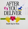 Thumbnail for File:After you deliver - health tips for moms (IA CAT30911805).pdf
