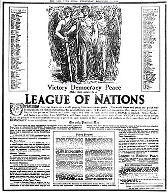 The League to Enforce Peace published this full-page promotion in The New York Times on Christmas Day 1918. It resolved that the League "should ensure peace by eliminating causes of dissension, by deciding controversies by peaceable means, and by uniting the potential force of all the members as a standing menace against any nation that seeks to upset the peace of the world". 19181225 League of Nations - promotion - The New York Times.jpg