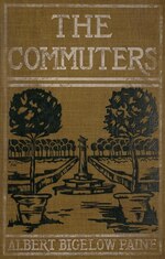 Thumbnail for File:The commuters - the story of a little hearth and garden (IA commutersstoryof00pain).pdf