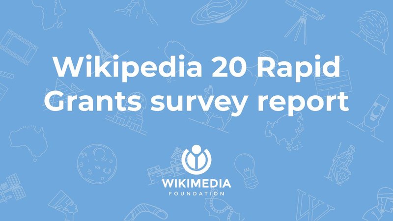 File:Wikipedia 20 Rapid Grants survey report.pdf