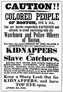 A poster created after the enactment of the Fugitive Slave Act of 1850 Fugitive Slave Law warning poster, Boston African American National Historic Site, 1851. (e9414990d8d040e9b4242985516987e1).jpg