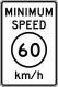Metric minimum speed limit sign
