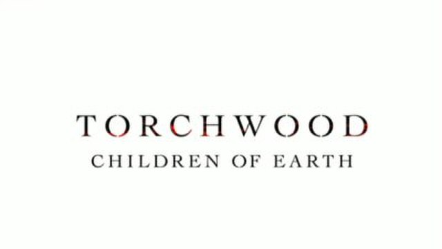 Title card for the Torchwood miniseries, Children of Earth (series 3)