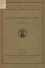 Миниатюра для Файл:Nicolae Iorga - Noi acte românești la Sibiu.pdf