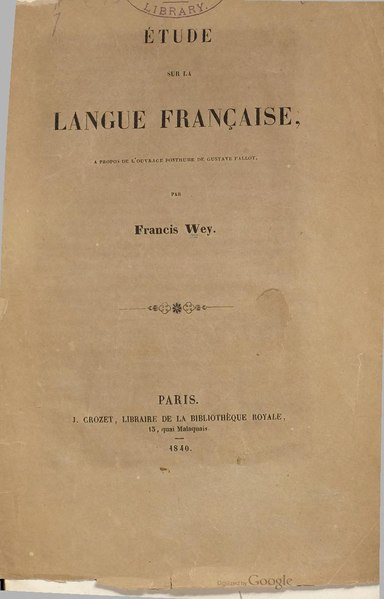 File:Étude sur la langue française, à propos de l'ouvrage posthume de Gustave Fallot (IA weyetudesurlalangue).pdf