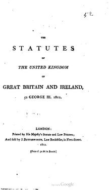 The Statutes of the United Kingdom of Great Britain and Ireland 1812 (52 George III).pdf