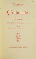 Dr CHOQUETTE Carabinades Couverture illustrée d’après une peinture de Leduc Avec préface et postface en vers par les Docteurs Beauchemin et Drummond. DÉOM FRÈRES, Éditeurs. 1877, rue Sainte-Catherine, Montréal. 1900 ‌