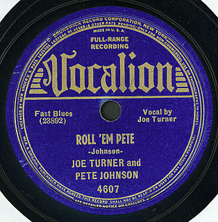 Roll Em Pete 1939 song performed by Big Joe Turner