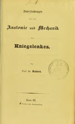 Thumbnail for File:Untersuchungen über die Anatomie und Mechanik des Kniegelenkes (IA b22293024).pdf