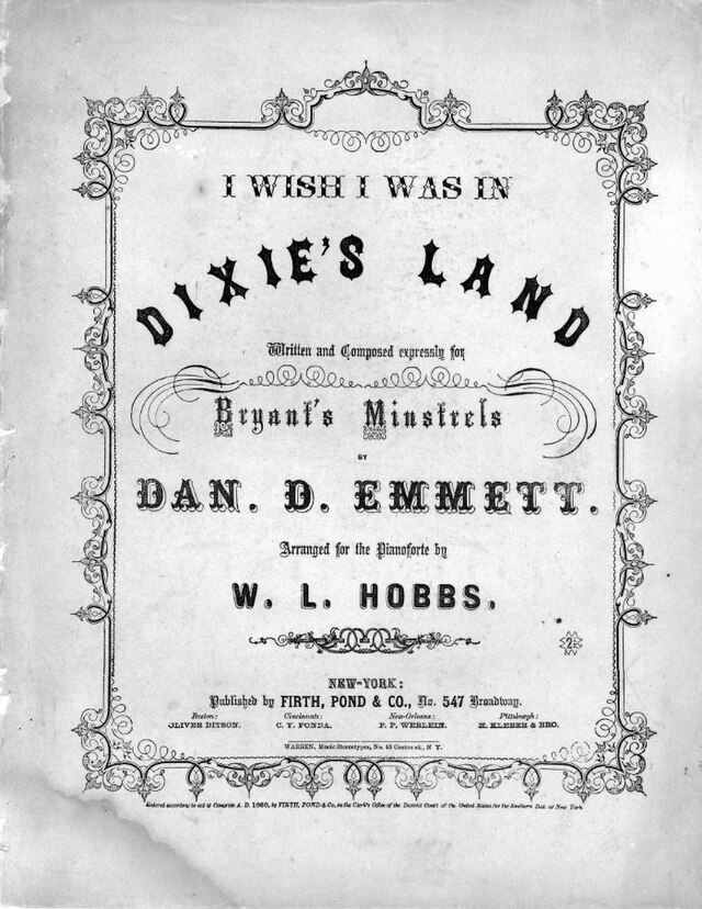 https://upload.wikimedia.org/wikipedia/commons/thumb/4/4e/I_Wish_I_Was_In_Dixie%27s_Land%2C_1860.jpg/640px-I_Wish_I_Was_In_Dixie%27s_Land%2C_1860.jpg