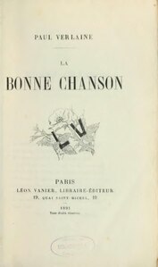 Paul Verlaine, La Bonne Chanson, 1891   