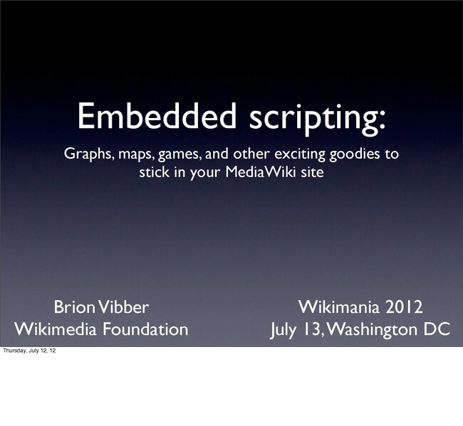 File:Wikimania 2012 DC - Brion Vibber - Embedded scripting.pdf