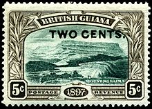 An overprinted Mount Roraima commemorative stamp of 1898. Stamp British Guiana 1899 2c on 5c.jpg