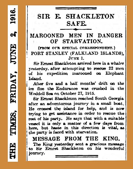 Shackleton's safe return was reported on 2 June 1916 in The Times (shown here) and The Manchester Guardian (full article) after Shackleton's report from the Falkland Islands some 12 days after he had reached Stromness station.