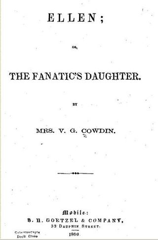 <i>Ellen; or, The Fanatics Daughter</i> 1860 novel by Mrs. V.G. Cowdin