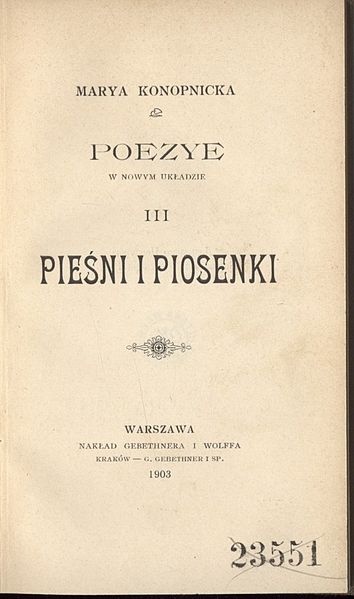 File:PL Maria Konopnicka-Poezye w nowym układzie III Pieśni i piosenki 009.jpeg