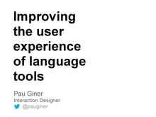 Wikimania 2013 - Improving the user experience of Language Tools.pdf