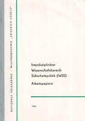 IWBS-Arbeitspapiere, Heft 1, Militärakademie „Friedrich Engels“, Dresden, Mai 1990.