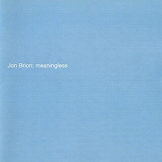 <i>Meaningless</i> (album) 2001 studio album by Jon Brion