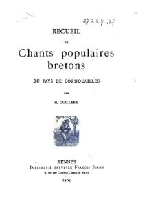 Guillerm, Recueil de chants populaires bretons du pays de Cornouaille, 1905.djvu