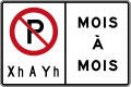 Parkverbotsschild in Québec, Kanada mit möglichen Einschränkungen auf einzelne Tageszeiten und Monate