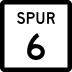 State Highway Spur 6 marker