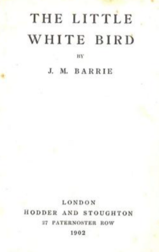 <i>The Little White Bird</i> 1902 novel by J. M. Barrie