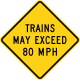 Trains may exceed XX mph