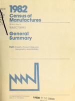 Fayl:1982 Census of Manufactures. Subject Series. General Summary. Industry, Product Class, and Geographic Area Statistics (IA 1982censusofmanu8211unse).pdf üçün miniatür