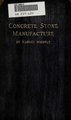 Concrete stone manufacture (IA concretestoneman00whiprich).pdf