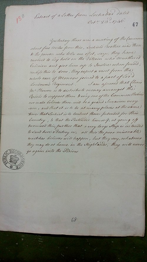 Letter to Lord Albemarle dated 23 October 1746 that reads Yesterday there was a meeting of the Camerons about five miles from this, Lochiel's brother 