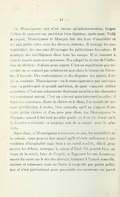 Or, Monseigneur, qui n’est encore qu’administrateur, brigue l’office de gouverneur, ambition bien légitime, après tout. Voilà pourquoi, Monseigneur le Marquis fait des frais d’amabilité et est aux petits soins avec les diverses coteries. Il ménage les susceptibilités des uns sans décourager les prétentions des autres. Il pratique des intelligences dans tous les camps. Il se commet à tout le monde mais avec personne. Il a adopté la devise de Catherine de Médicis : il divise pour régner. C’est un équilibriste par nécessité ; ne se sentant pas solidement assis dans la faveur du Ministre, il bascule. Des contestations et des disputes des autres, il règle sa conduite. Monseigneur — on le monseigneurise par anticipation — a petit esprit et grande ambition, de quoi vraiment édifier sa fortune. C’est une salamandre florissant au milieu des discordes qui consument autrui. C’est un vice-roi qui a interverti les rôles ; il flatte ses courtisans. Entre la chèvre et le chou, il ne manifeste aucune prédilection à moins, bien entendu, qu’il ne s’agisse d’une toute petite chèvre et d’un gros gros chou, car Monseigneur le Marquis, quand il lui faut prendre parti — et il ne s’y résout qu’à la dernière extrémité — a toujours soin de se ranger avec les plus forts. Ainsi donc, si Monseigneur a convenu, ce soir, les notabilités de la colonie, vous pouvez être assuré qu’il n’obéit nullement à une tradition d’hospitalité mais bien à un motif sordide, dût-il, pour sauver les dehors, invoquer la raison d’État. On pourra bien, au cours de la soirée, faire de l’esprit, se flagorner les uns les autres, casser du sucre sur le dos des absents, trinquer à l’année nouvelle, raisiner et raisonner, mais on finira, à coup sûr, par parler politique et c’est précisément pour pressentir ces messieurs sur pareil