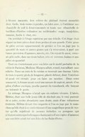 à liteaux nacarats. Aux solives du plafond étaient accrochés deux fusils, trois cornes à poudre, un falot avec, à l’intérieur une chandelle de suif à demi-consumée et toute une ribambelle de bottillons d’herbes culinaires ou médicinales : sauge, marjolaine, tanaisie, herbe à chat, etc. On accédait à l’étage supérieur par une échelle. Cet étage était séparé en trois pièces dont deux petites et une grande. Cette grande pièce servait apparemment de grenier si l’on en juge par la quantité de maïs et autres grains qui s’y trouvaient, à part une bonne provision d’apanacs, navets, etc. On voyait là aussi, entassés pêle-mêle, dans un vieux bahut, rets et verveux, haims et ampilles en quantité Tout en s’entretenant avec son frère sur le motif probable de la visite de Pariseau, Madame Maugras allait, venait, travaillant sans relâche. Dans un coin de la cuisine se trouvait une énorme bûche de trois à quatre pieds de longueur, placée debout, dont l’extrémité avait été creusée pour en faire un mortier. Dans cette concavité, la femme avait versé une mesure de maïs et, armée d’un pilon d’allure rustique, proche parent du tomahawk, elle broyait ou triturait le grain. Le ménage Maugras n’avait que six enfants vivants. L’aînée, Hélène, était une belle jeune fille de dix-huit ans, le vrai portrait de sa mère, moins abondante sans doute, mais d’une robustesse évidente. Hélène devait être coquette si l’on en juge par le manchon qu’elle était à se confectionner d’une magnifique peau de castor qu’elle enjolivait de menues freloches ou pompons qui n’étaient autres que les houppes chatoyantes d’une espèce d’azuroux que son frère avait tué aux Isles du lac Saint-Pierre.