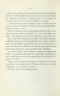 Vadnais, descendant d’ancêtres normands, corsaires ou simples pécheurs, vaillants marins tous, avait conservé, dans son respect des traditions familiales, un grand nombre d’expressions du terroir (si l’on peut dire !) dont il émaillait son langage. — Dans tous les cas, ajouta-t-il pour rassurer sa sœur, il est onze heures, tu vas le voir débarquer bientôt. Faut toujours lui donner le temps d’aller virer là. Madame Maugras n’était pas persuadée pourtant. Elle se contenta de hocher la tête et d’éjaculer un « que le bon Dieu t’entende » sans grande conviction et le silence retomba entre eux. Mais à quoi bon s’attarder à ces détails. Sans doute, la maison de Philippe Maugras est fort hospitalière. On y trouve un air familial, une atmosphère sympathique qui nous attire et nous retient, mais il faut s’en éloigner, s’en arracher pour poursuivre la trame plus aventureuse, moins pastorale de la chronique. Aussi bien, Paulin, vient de déposer sa pipe sur l’appui de la fenêtre et se dispose à aller faire un somme dans la chambre du haut, tandis que sa sœur restée seule attise le feu et prépare l’ordinaire du dîner. Margot, pour endormir son frérot, lui chante, en le berçant doucement, un cantique de Noël : « Sonnez, cor et musette » qu’elle prononce « son nez carré, musette »… Bébé fait dodo ! Chut ! éloignons-nous.