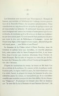 IV Les historiens nous assurent que Monseigneur le Marquis de Lauson, qui succéda à d’Ailleboust de Coulonge comme gouverneur de la Nouvelle-France, fut un piètre administrateur. Nous consulterions en vain les archives en quête de quelque œuvre qui ait immortalisé sa mémoire. Il embrassait beaucoup, paraît-il, mais étreignait mal : nous n’en voulons d’autre preuve que la vaste étendue de territoire qu’il se fit octroyer et dont son indolence ne sut tirer aucun parti. Ce cent-associé était possesseur de presque toute la rive sud, de Bellechasse à Soulanges. Ayant été trouvé trop léger, il fut rappelé et son empire, démembré par décret royal, passa… aux Mèdes et aux Perses ! Le domaine de la Citière échut à Pierre Boucher, sieur de Grosbois et aultres lieux qui, lui-même, en concéda plusieurs fiefs, entre autres celui de Saint-François-des-Prés, à son beau-frère Jean Crevier qui s’intitula désormais Sieur Crevier de Saint-François. Par la suite et toujours en vertu du jeu de fief, la terre des Chenaux fut cédée à René Crevier qu’on appela Crevier des Chenaux. D’après les institutions du temps, la tenure en fief était l’un des attributs de la noblesse. Or, comme ce fut, à quelques modifications près, le régime établi au pays, les concessionnaires qui, à la vérité, furent, la plupart du temps, les hommes les plus considérables parmi les colons, ne manquèrent pas de se considérer ennoblis sans toutefois usurper de titre bien défini. On les dénomma « Seigneurs ». S’autorisant du brocart alors fort en honneur que « la terre fait la loi à l’homme et non l’homme à la terre », ils