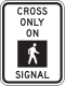 Zeichen R10-2 Straße nur bei "Geh"-Signal überqueren